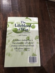 Lifeblood of War Logistics in Armed Conflict Mint Hardcover DJ Julian Thompson