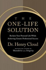 The One-Life Solution: The Boundaries Way to- 0061466425, Henry Cloud, hardcover