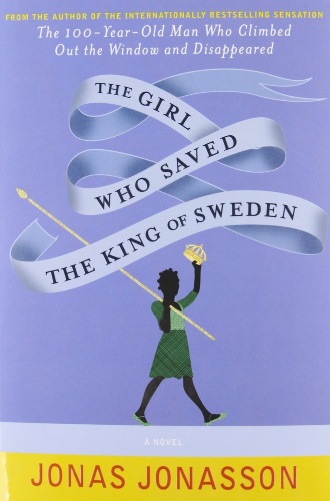 The Girl Who Saved The King Of Sweden – paperback Jonasson, Jonas