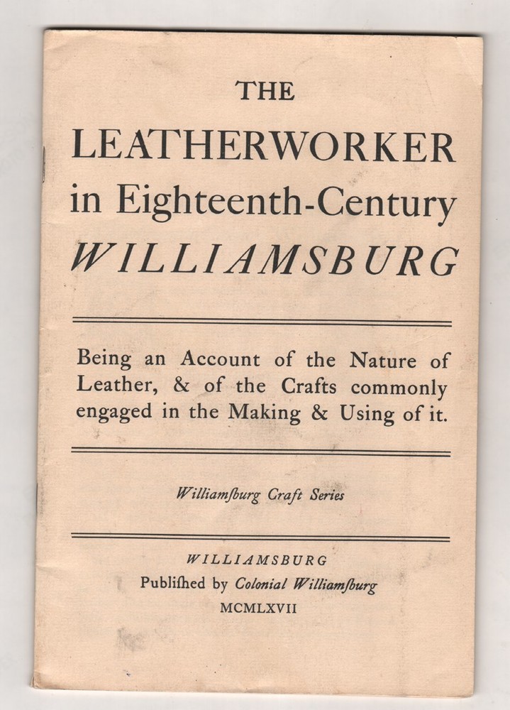 Leatherworker in 18th Century Williamsburg Softcover Booklet 36 pages 1967