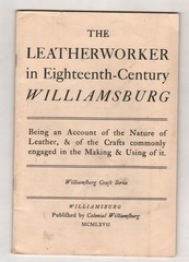 Leatherworker in 18th Century Williamsburg Softcover Booklet 36 pages 1967