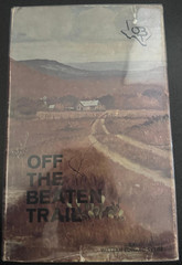 OFF THE BEATEN TRAIL By William Edward Syers – Hardcover 1972 Texas History