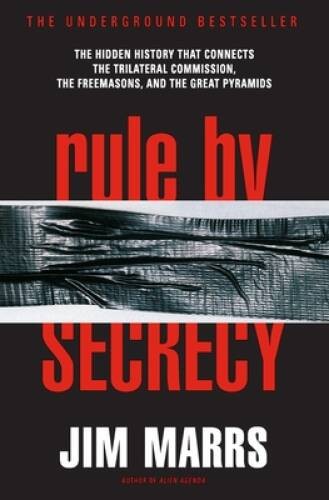 Rule by Secrecy: The Hidden History That Connects the Trilateral Commissi – GOOD