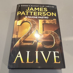 James Patterson & Maxine Paetro 25 Alive Women’s Murder Club #25 HC 2025 DJ
