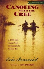 Canoeing with the Cree: 75th Anniversary Edition – Paperback – GOOD