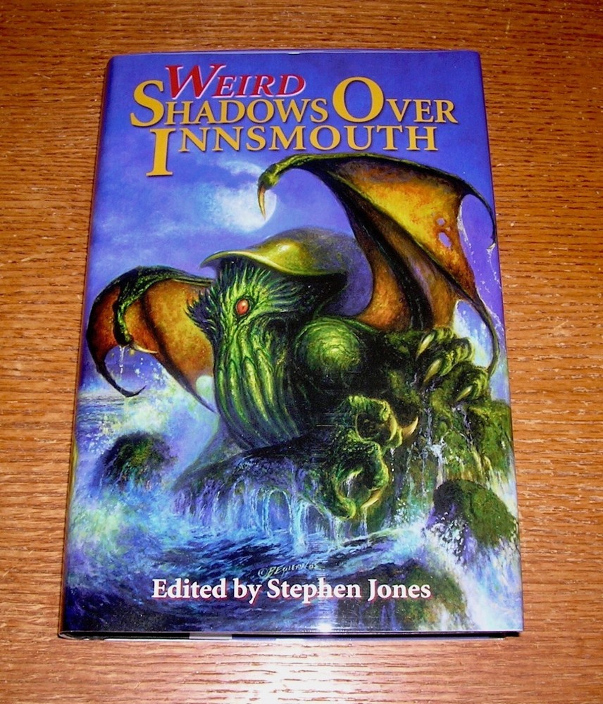 WEIRD SHADOWS OVER INNSMOUTH By Stephen Jones H.P. Lovecraft Cthulhu HC