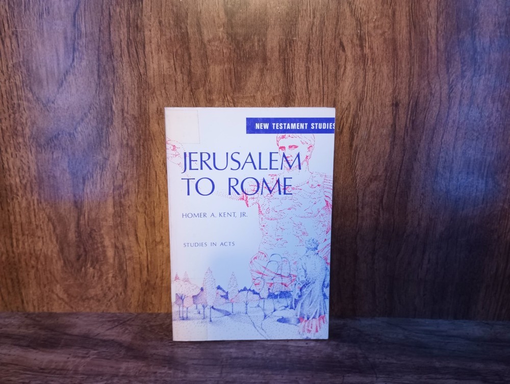 Jerusalem to Rome Studies in Acts PB 1972 Homer A. Kent Jr Baker Book House BMH