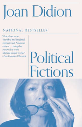 Political Fictions – Paperback By Didion, Joan – VERY GOOD