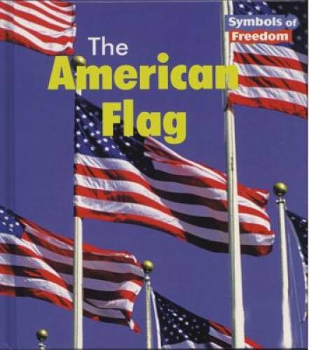 The American Flag (Symbols of Freedom) – Paperback – GOOD