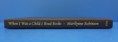 WHEN I WAS A CHILD I READ BOOKS BY MARILYNNE ROBINSON, SIGNED
