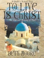 To Live is Christ – Bible Study Book: The Lif- Beth Moore, 0767334124, paperback