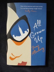 All Grown Up Hardcover Book Jami Attenberg Fiction Humor Single New York City NY