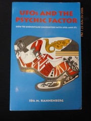 UFOs and the Psychic Factor : How to Understand Encounters… by Ida Kannenberg
