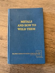 Metals and How to Weld Them Hardcover Book Second Edition 392 Pages 1990