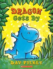 Dragon Gets by: Dragon’s Second Tale by Pilkey, Dav
