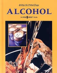 Alcohol (Writing the Critical Essay: An Opposing Viewpoints Guide)