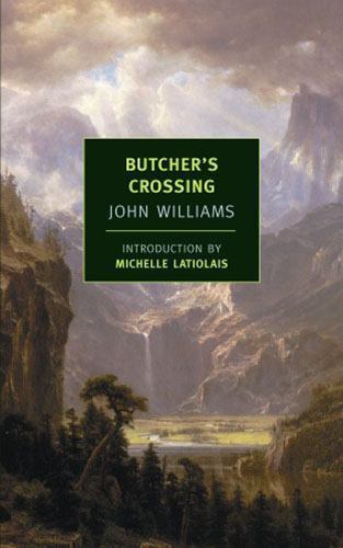 Butcher’s Crossing, Paperback by Williams, John; Latiolais, Michelle (INT), L…
