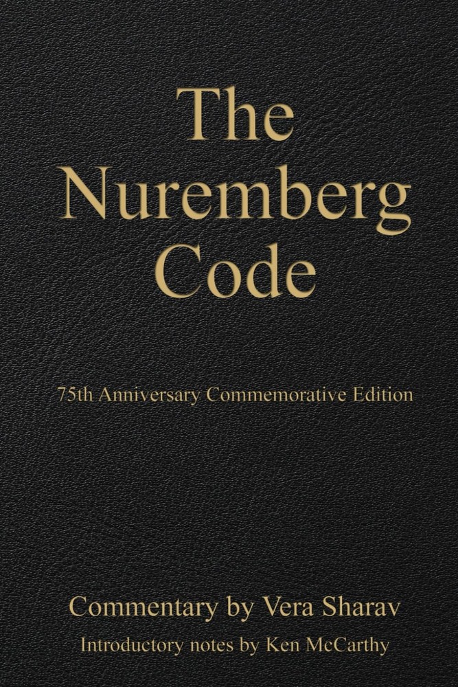 The Nuremberg Code: 75th Anniversary Commemorative Edition (Multi-Language E…