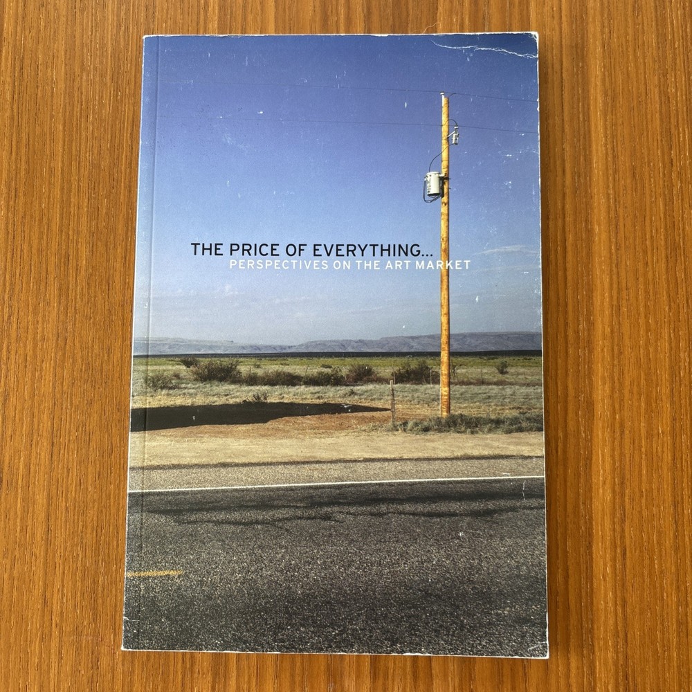 THE PRICE OF EVERYTHING . . .: PERSPECTIVES ON THE ART By Martin Braathen VG
