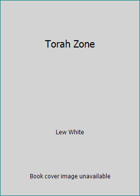 Torah Zone by Lew White