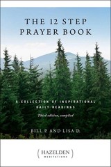 The 12 Step Prayer Book: A Collection of Inspirational Daily Readings by Bill P.