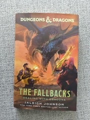 Dungeons and Dragons: the Fallbacks: Dealing with Dragons by Jaleigh Johnson…