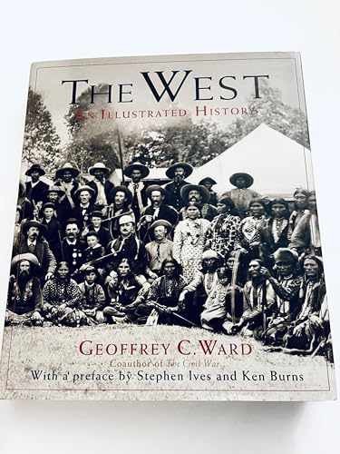 The West: An Illustrated History – Hardcover, by Ward Geoffrey C.; – Very Good u