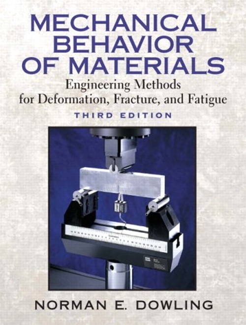 Mechanical Behavior of Materials : Engineering Methods for Deform