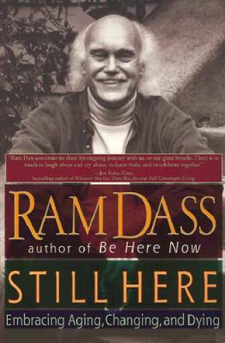 Still Here: Embracing Aging, Changing, and Dying – Paperback – VERY GOOD