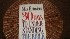 30 Days to Understanding the Bible – Paperback By Anders, Max E. – GOOD