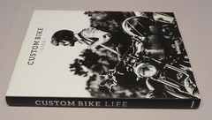 Custom Bike Life Edited by Michael Kockritz 1st Ed. 2017, Hardcover Illustrated