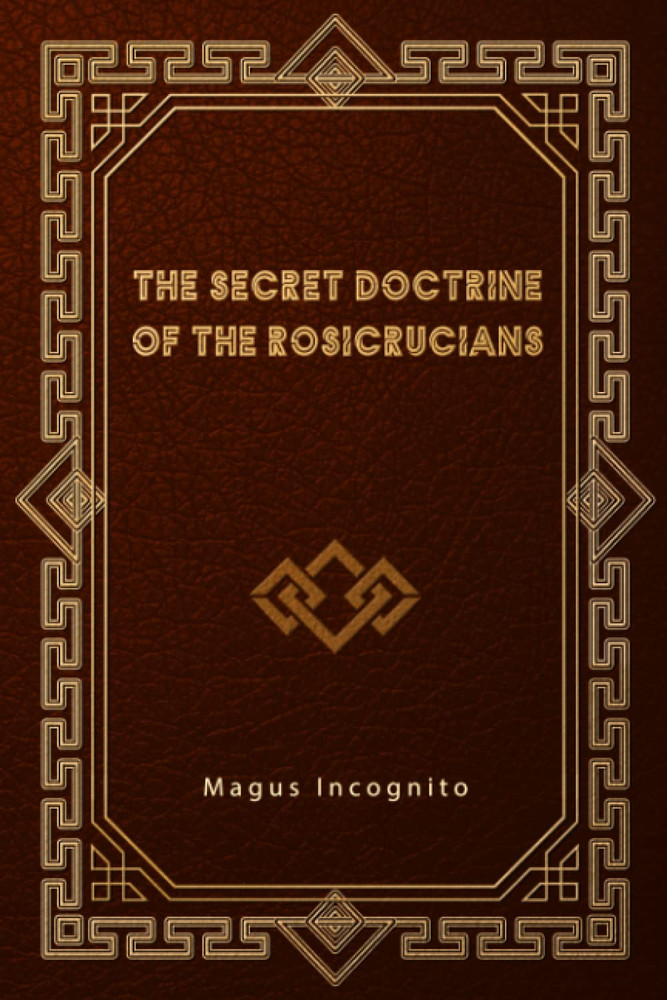 The Secret Doctrine of the Rosicrucians