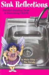 Sink Reflections: Flylady’s Babystep Guide to Overcoming Chaos by Marla Cilley
