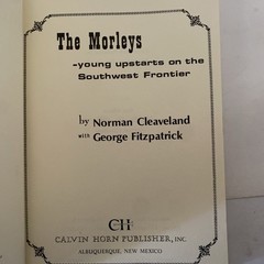The Morleys: Young Upstarts on the Southwest Frontier