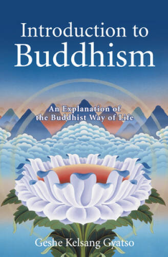 Introduction to Buddhism: An explanation of the Buddhist way of life – GOOD