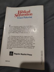BIBLICAL SEPARATION: THE STRUGGLE FOR A PURE CHURCH By Ernest D Pickering