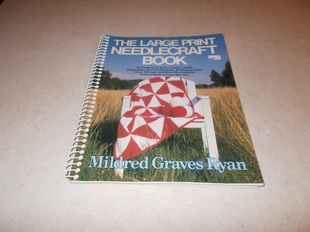 The Large Print Needlecraft Book by Mildred Graves Ryan