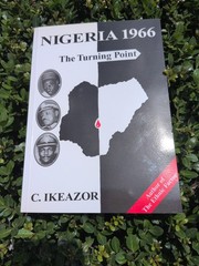 NIGERIA 1966: The Turning Point – by Chukwudum Ikeazor / Paperback, 266pp. NEW.