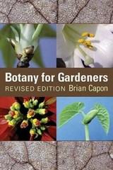 Botany for Gardeners – Paperback By Capon, Brian – GOOD