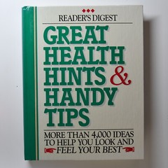 Great Health Hints and Handy Tips More Than 4,000 Ideas Reader’s Digest 1996