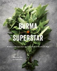 Burma Superstar: Addictive Recipes from the Crossroads of Southeast Asia [A Cook