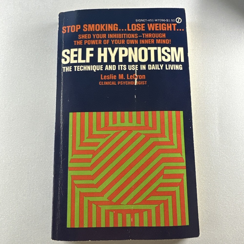 Self Hypnotism: The Technique And Its Use In Daily Living Leslie M. LeCron 1970