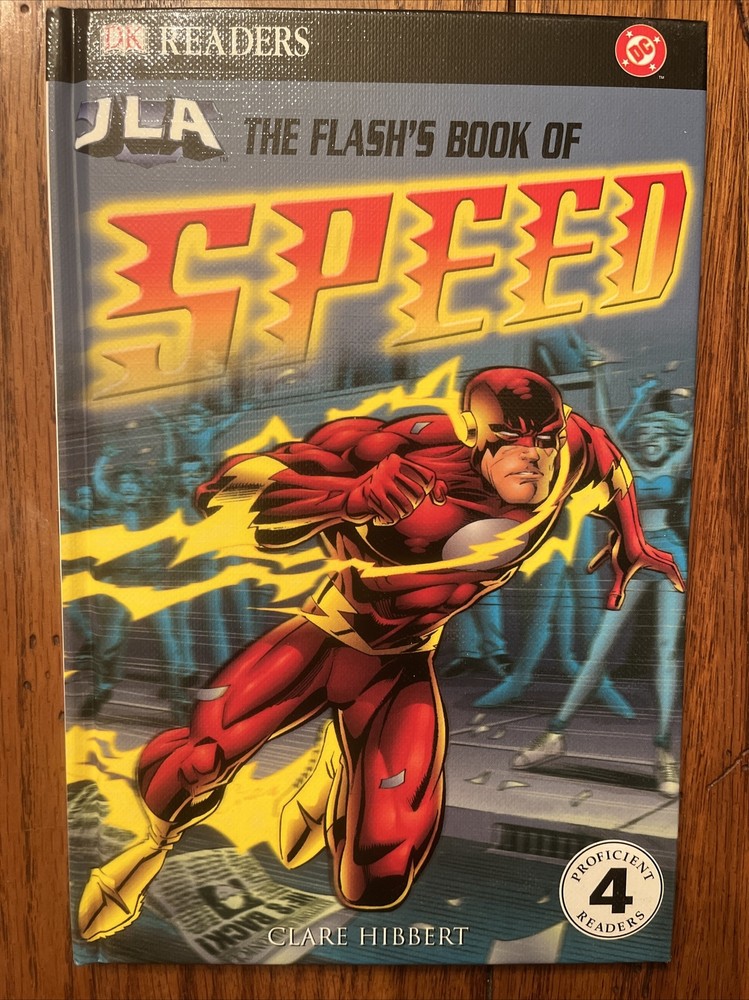 The Flash’s Book of Speed by Hibbert, Clare; DK Publishing, HC, NEW. -X