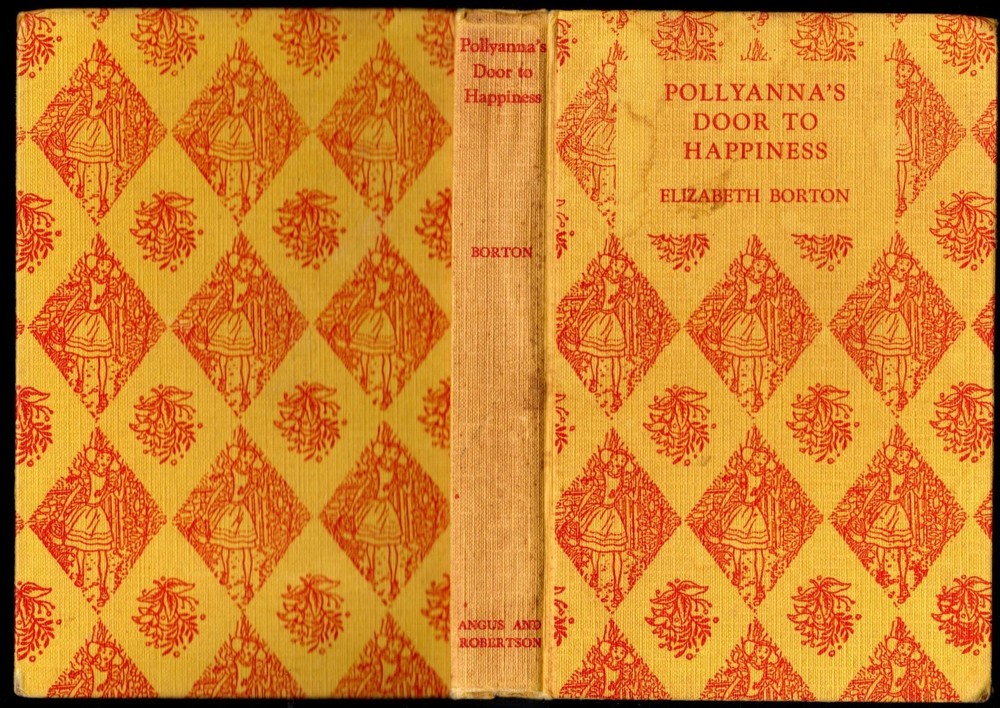 POLLYANNA’S DOOR TO HAPPINESS Elizabeth Borton 1956 Hardcover 246 pages.