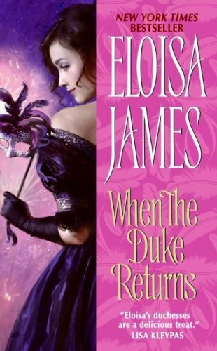 When the Duke Returns; Desperate Duchesses,- Eloisa James, 0061245607, paperback