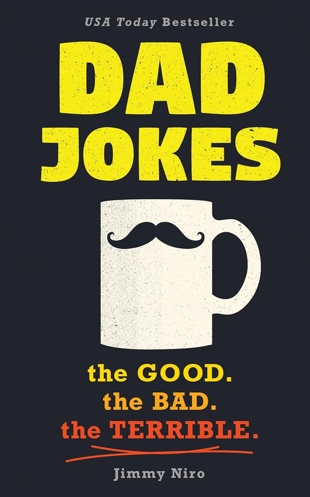 Dad Jokes: Over 600 of the Best (Worst) Jokes Around and Perfect Gift for All Ag