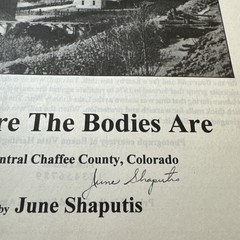 WHERE BODIES ARE CENTRAL CHAFFEE LAKE COUNTY COLORADO HISTORY MINING SIGNED 1st