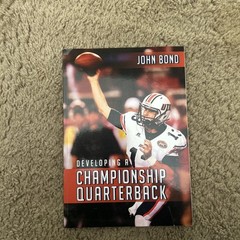Developing a Championship Quarterback by John Bond