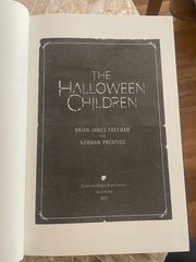 THE HALLOWEEN CHILDREN Brian James Freeman & Norman Prentiss -Trade Hardcover