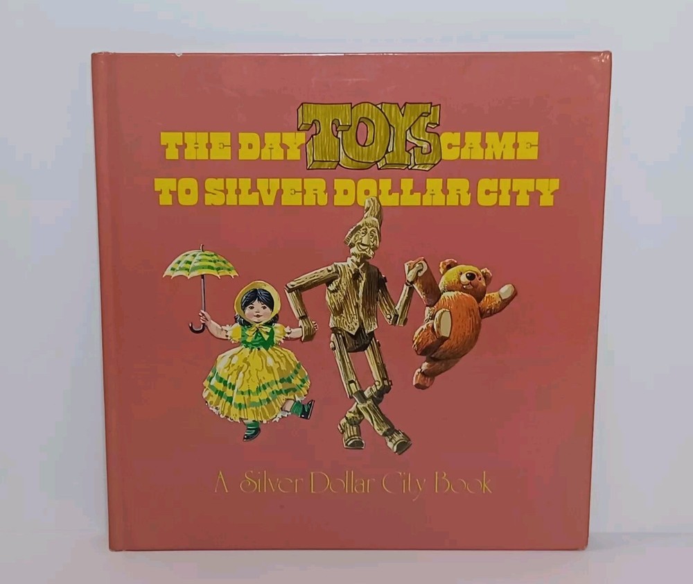 The Day Toys Came to Silver Dollar City By John Barrett Illustrated 1978 HC